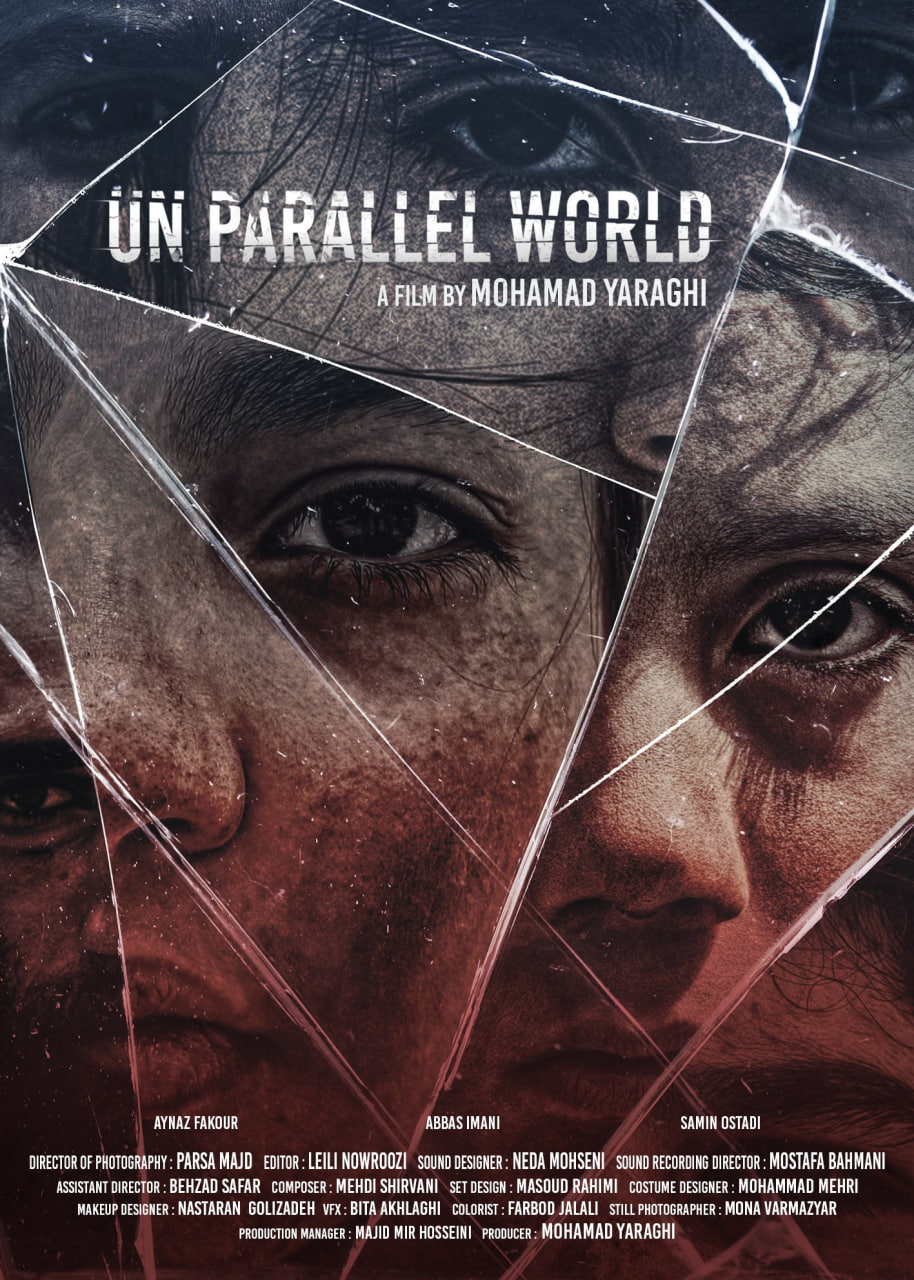 Unparallel World Directed by Mohamad Yaraghi
